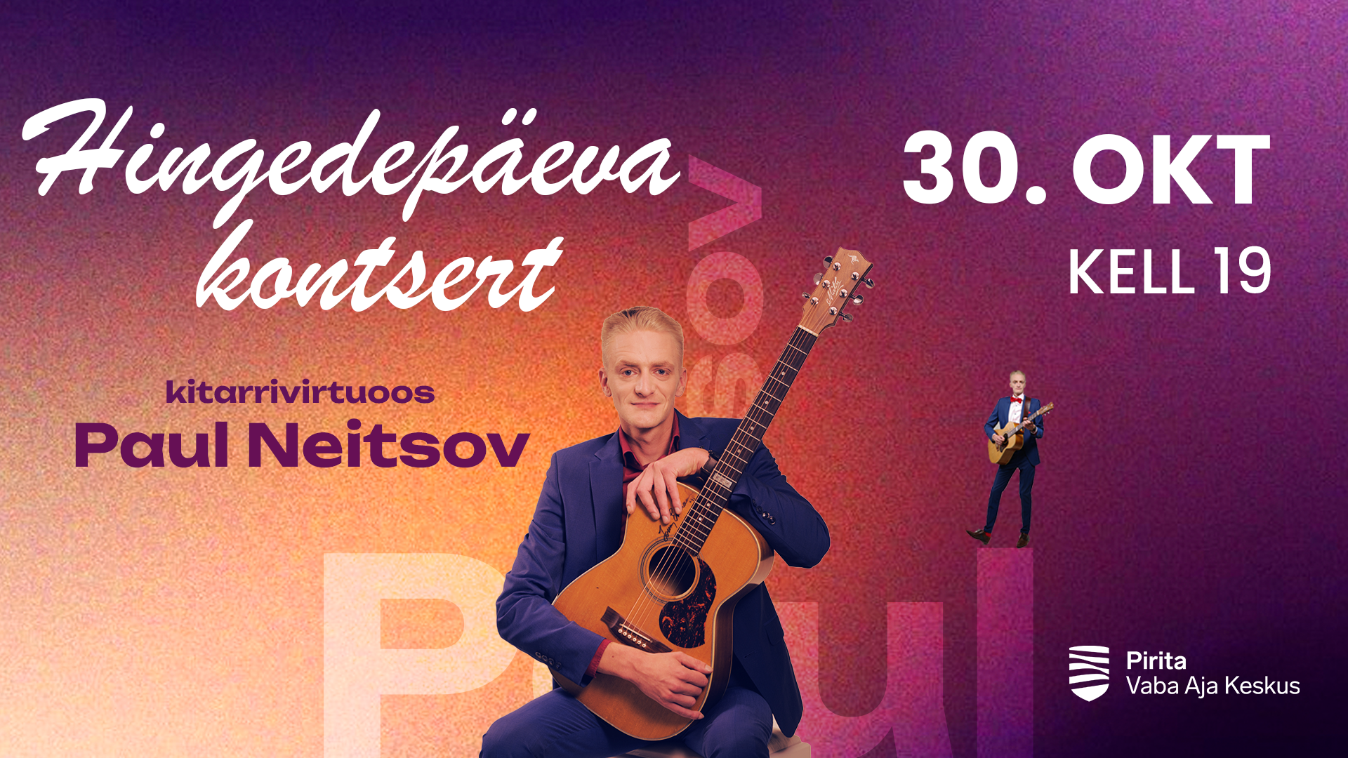 Hingedepäeva kontsert - kitarrivirtuoos Paul Neitsov