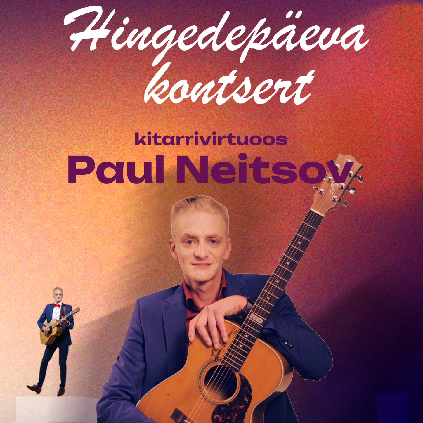 Hingedepäeva kontsert - kitarrivirtuoos Paul Neitsov