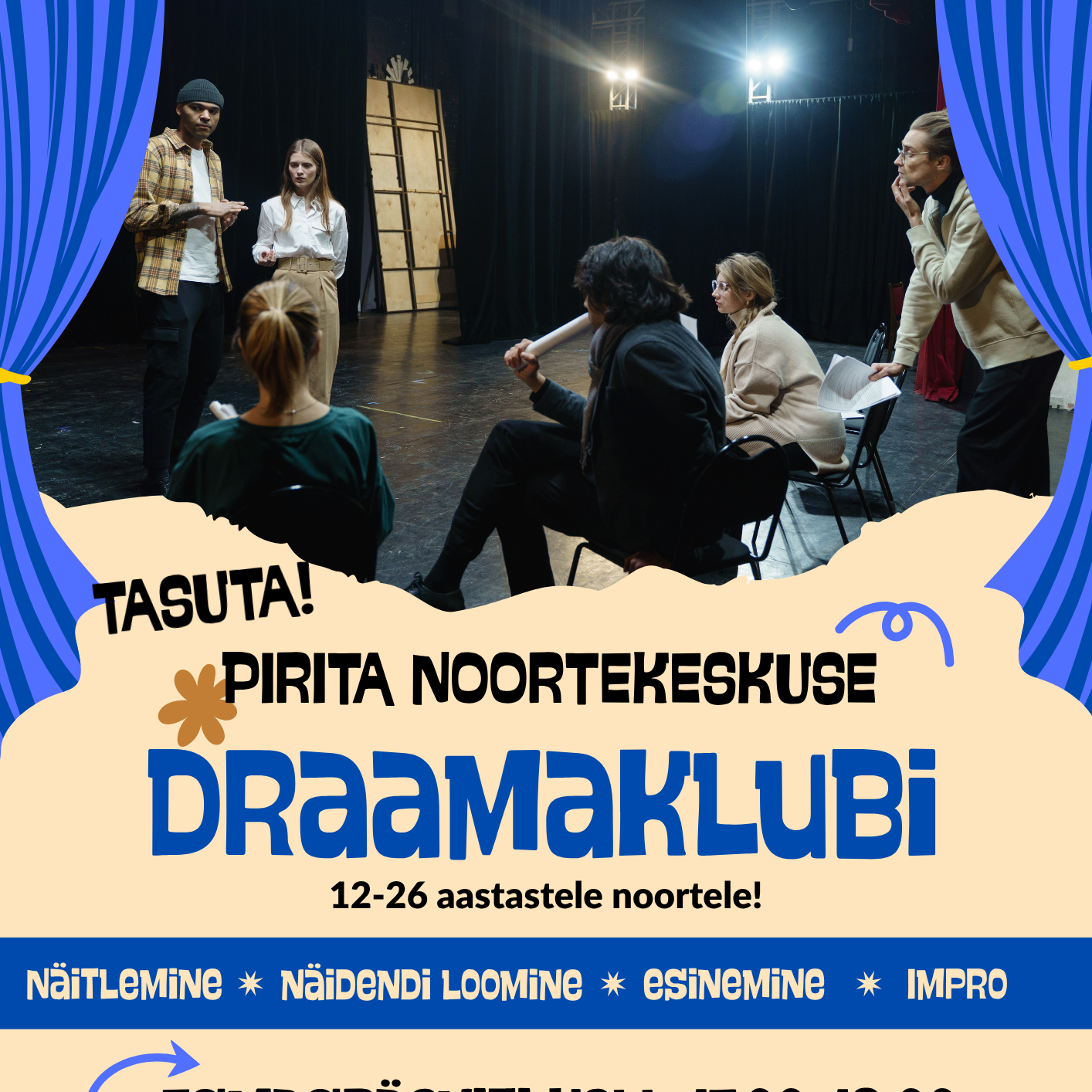 Esmaspäeviti kl 17-18 Draamaklubi 12-26 a